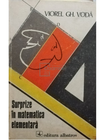 Viorel Gh. Voda - Surprize in matematica elementara - 1981 - Cartonata