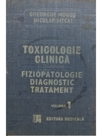Toxicologie clinica. Fiziopatologie, diagnostic, tratament, vol. I