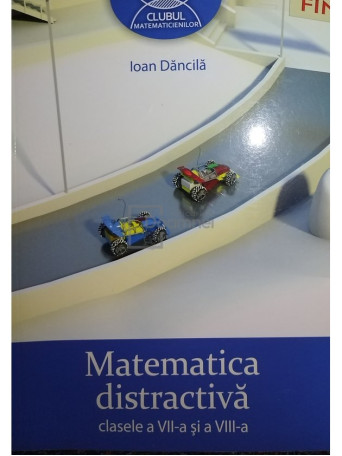 Matematica distractiva clasele a VII-a si a VIII-a