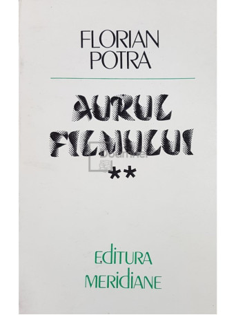 Florian Potra - Aurul filmului, vol. 2 - 1987 - Brosata