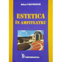 Estetica in amfiteatru