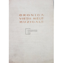 Cronica vietii mele muzicale