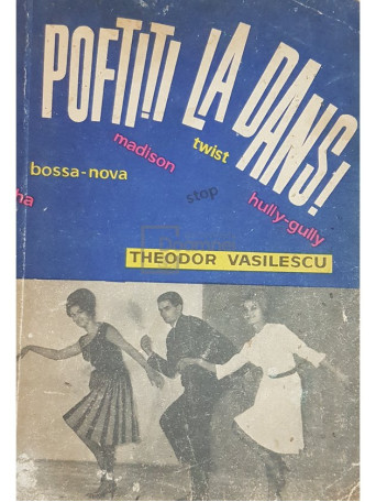 Theodor Vasilescu - Poftiti la dans! - 1966 - Brosata