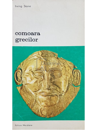 Irving Stone - Comoara grecilor - 1981 - Brosata
