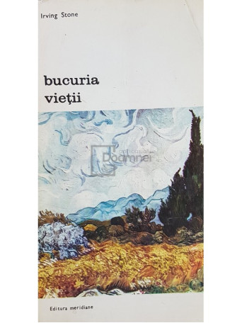 Irving Stone - Bucuria vietii - 1973 - Brosata