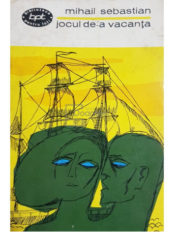 Mihail Sebastian - Jocul de-a vacanta - 1965 - Brosata