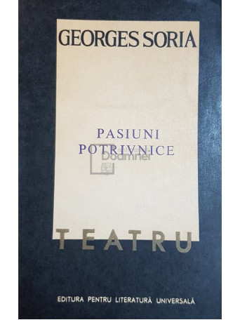 Georges Soria - Pasiuni potrivnice - 1967 - Brosata
