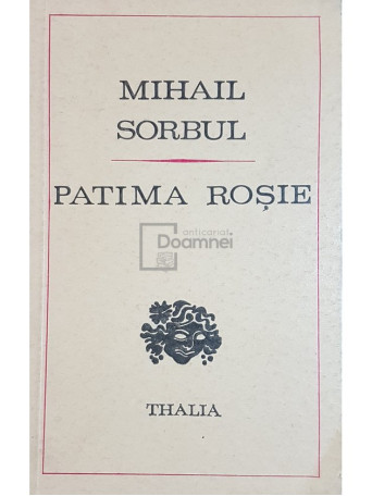 Mihail Sorbul - Patima rosie - 1973 - Brosata
