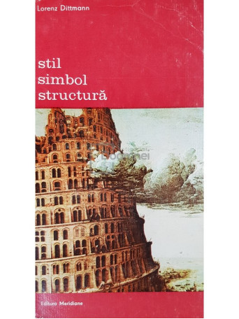 Lorenz Dittmann - Stil. Simbol. Structura - 1988 - Brosata