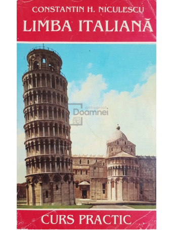 Constantin H. Niculescu - Limba italiana - curs practic - 1991 - Brosata