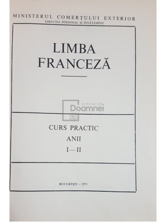 Limba franceza - Curs practic anii I-II