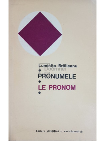 Luminita Braileanu - Pronumele. Le pronom - 1976 - Brosata
