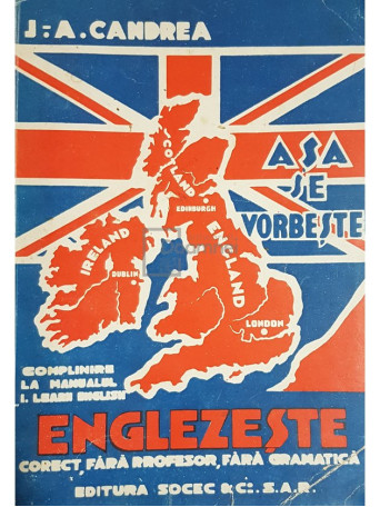J. A. Candrea - Asa se vorbeste englezeste - 1931 - Brosata