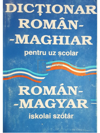 Dictionar roman-maghiar pentru uz scolar