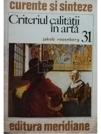Jakob Rosenberg - Criteriul calitatii in arta - 1980 - Brosata