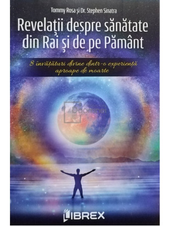 Revelatii despre sanatate din Rai si de pe Pamant
