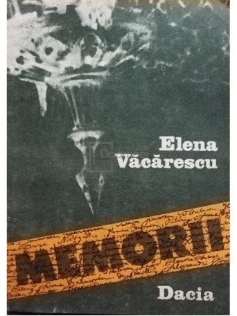 Elena Vacarescu - Memorii - 1989 - Brosata