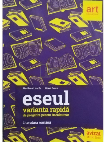 Marilena Lascar - Eseul - Varianta rapida de pregatire pentru bacalaureat - 2017 - Brosata