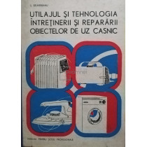 Utilajul si tehnologia intretinerii si repararii obiectelor de uz casnic
