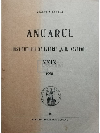 Anuarul Institutului de Istorie A. D. Xenopol, vol. XXIX