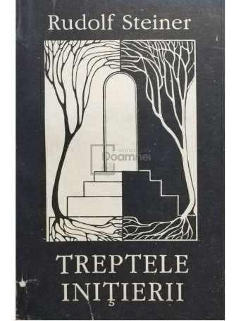 Rudolf Steiner - Treptele initierii - 1992 - Brosata