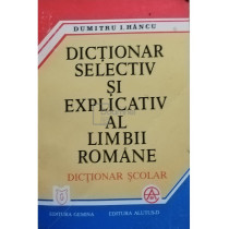 Dictionar selectiv si explicativ al limbii romane