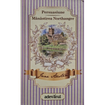 Persuasiune - Manastirea Northanger
