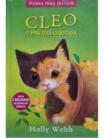 Holly Webb - Cleo - o pisicuta curioasa - 2016 - Cartonata