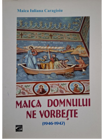 Maica Domnului ne vorbeste (1946-1947)