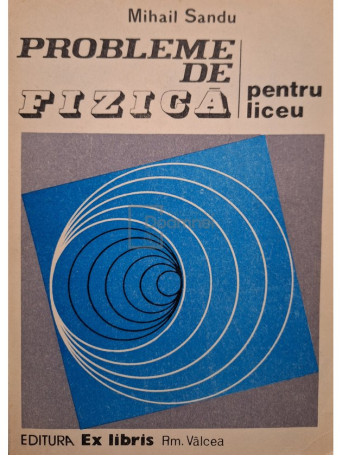 Probleme de fizica pentru liceu