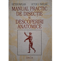 Manual practic de disectie si descoperiri anatomice