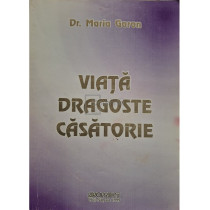 Viata, dragoste, casatorie