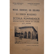 Mihail Eminescu, Ion Creanga si dl Simion Mehedinti despre scoala romaneasca