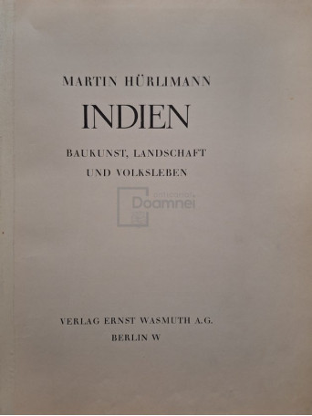 Martin Hurlimann - Indien - Baukunst, landschaft und volksleben - 1928 - Cartonata