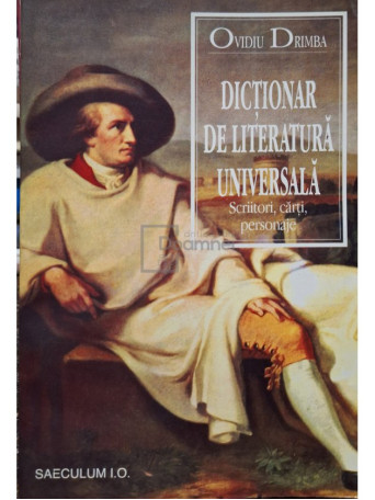 Ovidiu Drimba - Dictionar de literatura universala - 1996 - Brosata