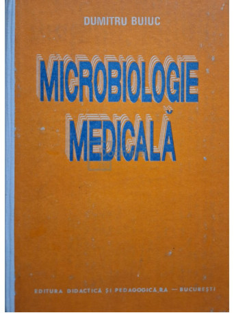 Dumitru Buiuc - Microbiologie medicala - 1992 - Cartonata