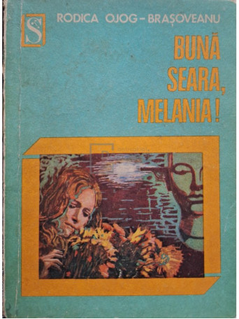 Rodica Ojog-Brasoveanu - Buna seara, Melania! - 1975 - Brosata