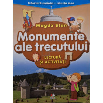 Monumente ale trecutului - Lectura si activitati