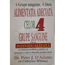 Alimentatia adecvata celor 4 grupe sanguine