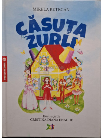 Mirela Retegan - Casuta zurli - Povestile zurli, vol. 1 - 2019 - Cartonata