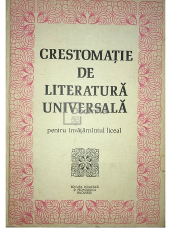 Cristina Ionescu - Crestomatie de literatura universala pentru invatamantul liceal - 1983 - Cartonata