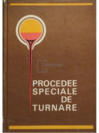 Procedee speciale de turnare
