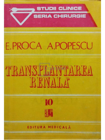 E. Proca - Transplantarea renala - 1993 - Cartonata