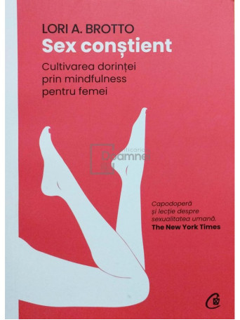 Lori A. Brotto - Sex constient - 2022 - Brosata