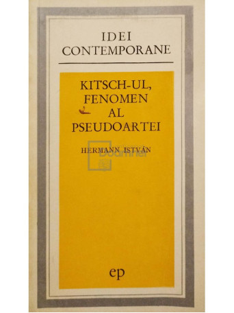 Hermann Istvan - Kitsch-ul, fenomen al pseudoartei - 1973 - Brosata