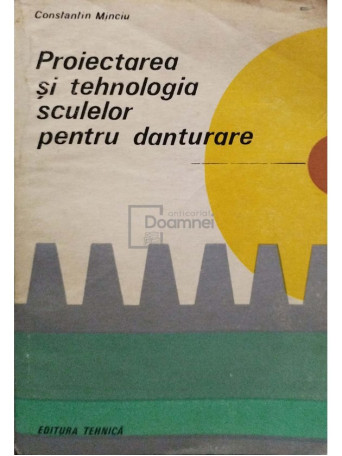 Proiectarea si tehnologia sculelor pentru danturare