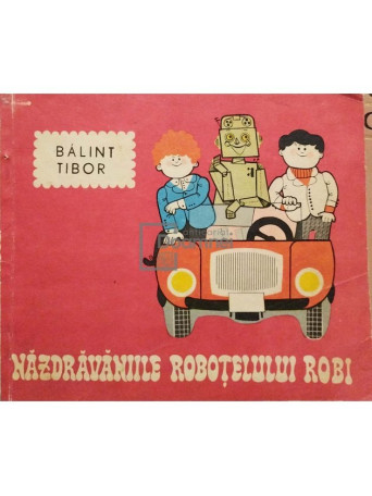 Nazdravaniile robotelului Robi