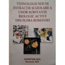 Tehnologii noi de extractie si izolare a unor substante biologic active din flora Romaniei