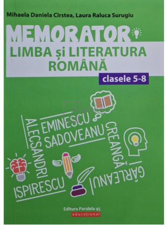 Mihaela Daniela Cirstea - Memorator de limba si literatura romana clasele 5-8 - 2019 - Brosata