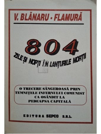 804 zile si nopti in lanturile mortii